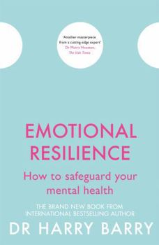 Paperback Emotional Resilience: How to Safeguard Your Mental Health Book