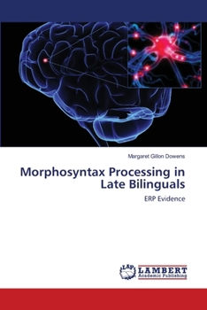 Paperback Morphosyntax Processing in Late Bilinguals Book