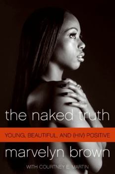 Paperback The Naked Truth: Young, Beautiful, and (Hiv) Positive Book