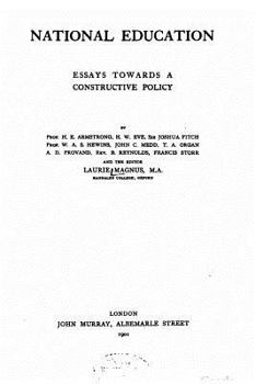 National Education, Essays Towards A Constructive Policy