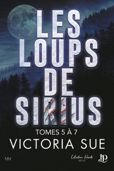 Les loups de Sirius volume 5 à 7 (French Edition) - Book  of the Sirius Wolves