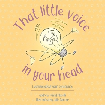 Hardcover That Little Voice in Your Head: Learning about Your Conscience Book