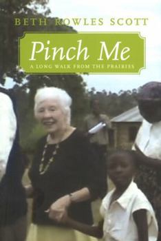 Paperback Pinch Me: A Long Walk from the Prairies Book