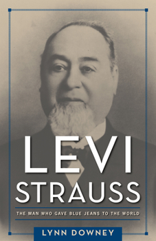 Paperback Levi Strauss: The Man Who Gave Blue Jeans to the World Book