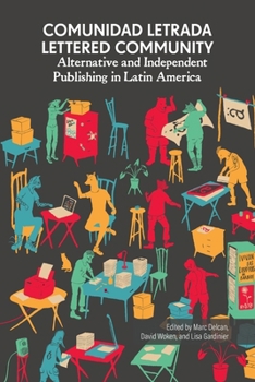 Paperback Comunidad letrada, lettered community: Alternative and independent publishing in Latin America Book