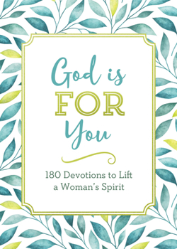 Paperback God Is for You: 180 Devotions to Lift a Woman's Spirit Book