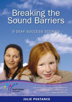 Paperback Breaking the Sound Barriers: 9 Deaf Success Stories Book