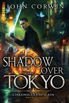 Shadow Over Tokyo - Book #10 of the Chronicles of Cain