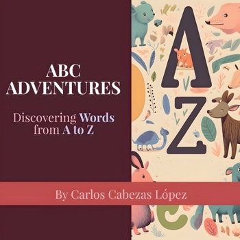 Paperback ABC Adventures: Discovering Words from A to Z Book