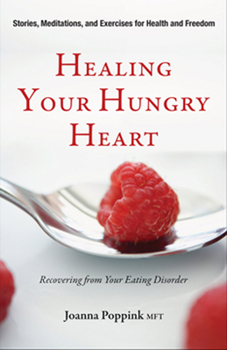 Paperback Healing Your Hungry Heart: Recovering from Your Eating Disorder Book