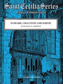 Paperback Fanfare, Chaconne and Sortie: Sheet (H. W. Gray Saint Cecilia Series) Book