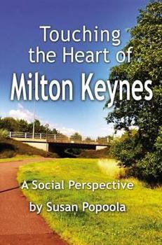 Paperback Touching the Heart of Milton Keynes: A Social Perspective Book