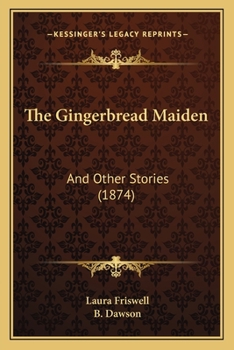The Gingerbread Maiden: And Other Stories