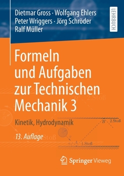 Paperback Formeln Und Aufgaben Zur Technischen Mechanik 3: Kinetik, Hydrodynamik [German] Book