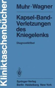 Paperback Kapsel-Band-Verletzungen Des Kniegelenks: Diagnostikfibel [German] Book