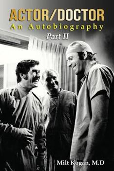 Paperback Actor/Doctor: An Autobiography--Part II: Real Doctor Reel Actor Book