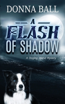 A Flash of Shadow (Dogleg Island Mystery)