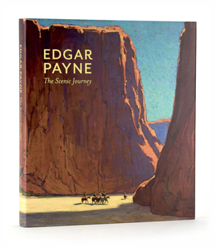 Hardcover Edgar Payne: The Scenic Journey Book