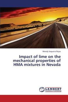 Paperback Impact of Lime on the Mechanical Properties of Hma Mixtures in Nevada Book