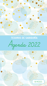 Paperback Tesoros de Sabidur?a - Burbujas Y Oro - Azul 2022: Planificador de 18 Meses, Con Pensamientos Motivadores de la Biblia [Spanish] Book