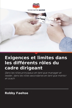 Paperback Exigences et limites dans les différents rôles du cadre dirigeant [French] Book