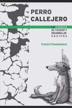 Paperback Perro Callejero: La Ciencia de Vender Y Desarrollar Equipos [Spanish] Book