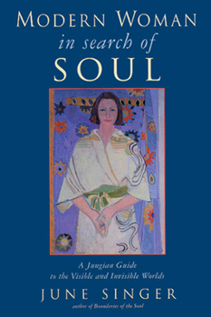 Paperback Modern Woman in Search of Soul: A Jungian Guide to the Visible and Invisible Worlds Book