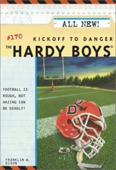 Kickoff to Danger (Hardy Boys, #170) - Book #170 of the Hardy Boys