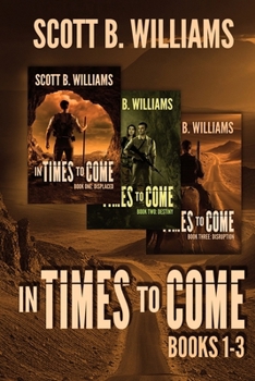 Paperback In Times to Come Series: Books 1-3: Displaced - Destiny - Disruption Book