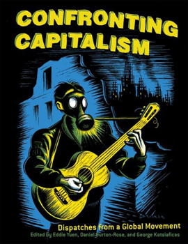 Paperback Confronting Capitalism: Dispatches from a Global Movement Book