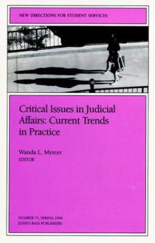 Paperback Critical Issues in Judicial Affairs: Current Trends in Practice: New Directions for Student Services, Number 73 (J-B SS Single Issue Student Services) Book