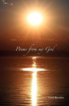 Paperback The Journey Continues: Poems From My God, Book 4 Book