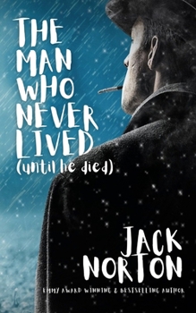 Paperback The Man Who Never Lived...Until He Died Book