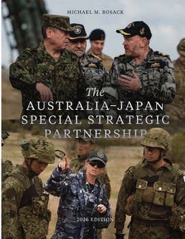 Paperback The Australia-Japan Special Strategic Partnership: Agreements, Core Instruments, and Related Documents Book
