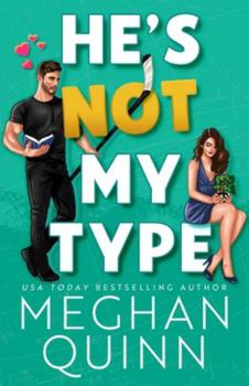 He's Not My Type (Vancouver Agitators) book by Meghan Quinn