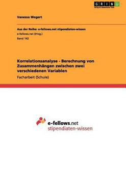 Paperback Korrelationsanalyse - Berechnung von Zusammenhängen zwischen zwei verschiedenen Variablen [German] Book