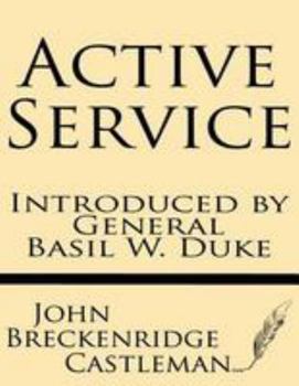 Paperback Active Service--Introduced by General Basil W. Duke Book