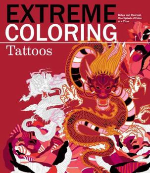 Paperback Extreme Coloring Tattoos: Relax and Unwind, One Splash of Color at a Time Book