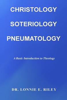 Paperback Christology, Soteriologly, Pneumatology: A Basic Intoduction to Theology Book