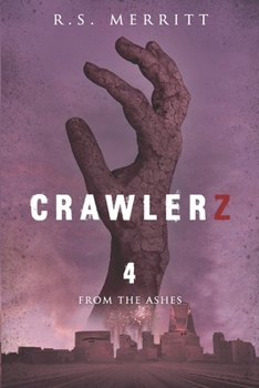 From the Ashes - Book #4 of the Crawlerz