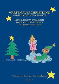 Paperback Warten aufs Christkind, Band II: Für große und kleine Träumer [German] Book