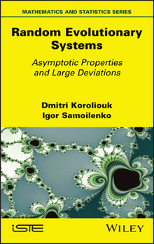 Hardcover Random Evolutionary Systems: Asymptotic Properties and Large Deviations Book