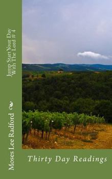 Paperback Jump Start Your Day With The Lord # 4: Thirty Day Readings Book