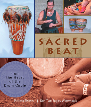 Paperback Sacred Beat: From the Heart of the Drum Circle Book
