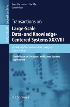Paperback Transactions on Large-Scale Data- And Knowledge-Centered Systems XXXVIII: Special Issue on Database- And Expert-Systems Applications Book