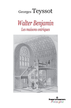 Paperback Walter Benjamin: Les maisons oniriques [French] Book
