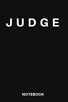 judge notebook: A funny, notebook, journal,lawyer,blank, lined,writing quote, lined spiral 6x9 Blank 120 Pages, large, ruled, Doodling, To-Do Lists ... law retirement/ Birthday, Christmas Present.
