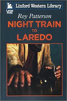 Paperback Night Train to Laredo [Large Print] Book