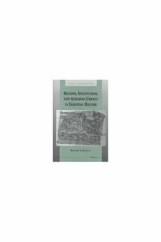 Regions, Institutions, and Agrarian Change in European History