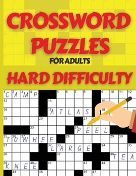 Paperback Crossword Puzzle Book for Adults Hard Difficulty: Challenge Your Brain with this LARGE-PRINT, Hard-Level Puzzles to Entertain Your Brain AND CHALLENGE Book